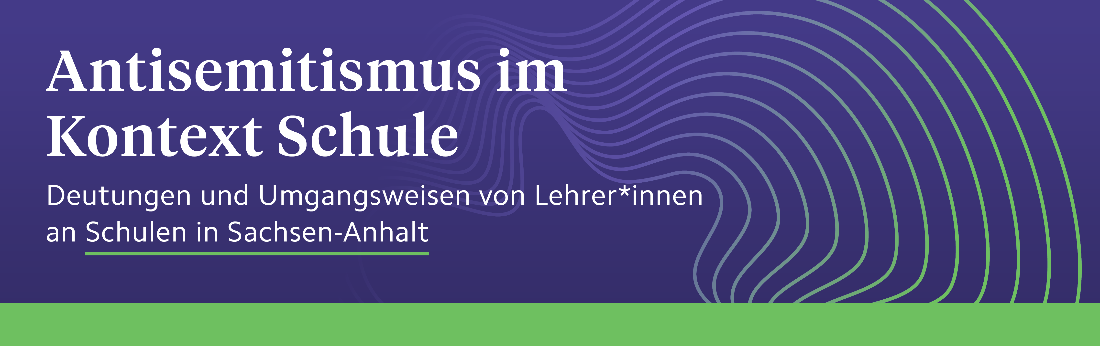 Antisemitismus im Kontext Schule: Deutungen und Umgangsweisen von Lehrer*innen an Schulen in Sachsen-Anhalt