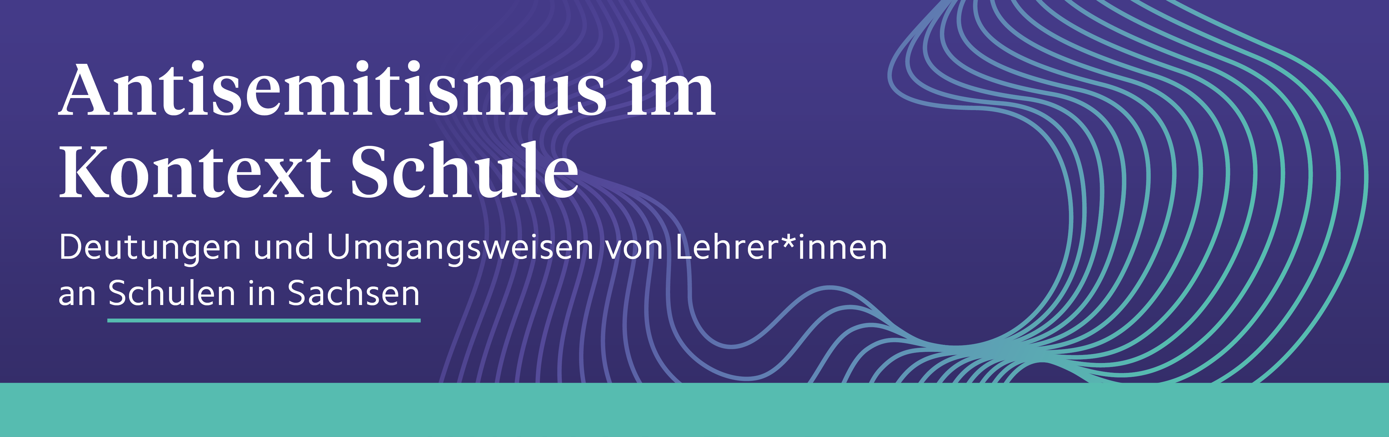 Antisemitismus im Kontext Schule: Deutungen und Umgangsweisen von Lehrer*innen an Schulen in Sachsen
